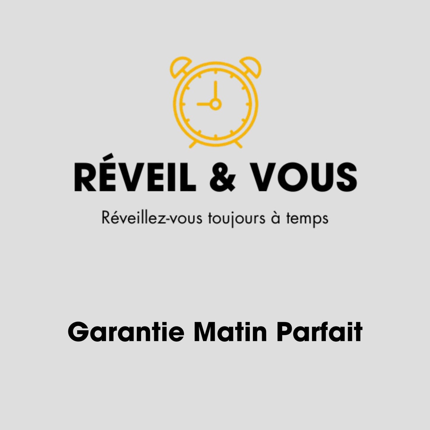 Garantie Matin Parfait Réveil & Vous